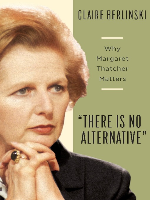 Title details for There Is No Alternative by Claire Berlinski - Available